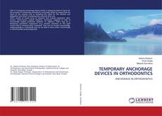 Copertina di TEMPORARY ANCHORAGE DEVICES IN ORTHODONTICS