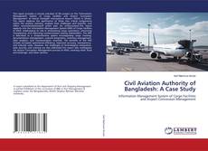 Civil Aviation Authority of Bangladesh: A Case Study kitap kapağı