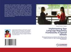 Implementing Sign Language Regulatory Frameworks in Special Schools kitap kapağı