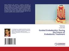 Capa do livro de Guided Endodontics: Paving the Future of Endodontic Treatment 