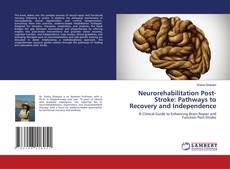 Buchcover von Neurorehabilitation Post-Stroke: Pathways to Recovery and Independence