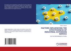 Capa do livro de FACTORS INFLUENCING THE EFFECTIVENESS OF INDUSTRIAL EXTENSION SERVICE 