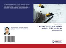 Buchcover von Architectural art of middle Asia in IX-XII centuries