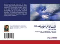 Portada del libro de DFT AND ADME STUDIES ON NEW SULFONAMIDE COMPOUND