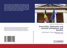 Capa do livro de Immunities, diplomatic and consular exemptions and benefits 