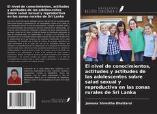 Copertina di El nivel de conocimientos, actitudes y actitudes de las adolescentes sobre salud sexual y reproductiva en las zonas rurales de Sri Lanka