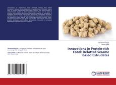 Capa do livro de Innovations in Protein-rich Food: Defatted Sesame Based Extrudates 