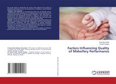 Couverture de Factors Influencing Quality of Midwifery Performance