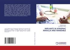 Portada del libro de IMPLANTS IN ATROPHIC MAXILLA AND MANDIBLE