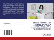 Copertina di MUSCLE STRENGTH AND DYNAMIC BALANCE- A CORRELATIONAL STUDY.