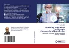 Buchcover von Pioneering Algorithmic Paradigms in Computational Drug Design