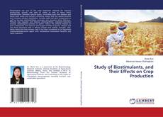 Copertina di Study of Biostimulants, and Their Effects on Crop Production