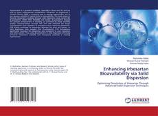 Buchcover von Enhancing Irbesartan Bioavailability via Solid Dispersion