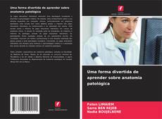 Couverture de Uma forma divertida de aprender sobre anatomia patológica