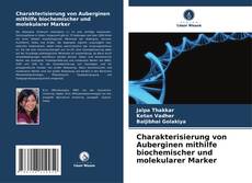 Обложка Charakterisierung von Auberginen mithilfe biochemischer und molekularer Marker