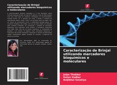 Bookcover of Caracterização de Brinjal utilizando marcadores bioquímicos e moleculares