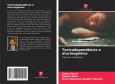 Couverture de Toxicodependência e alucinogénios