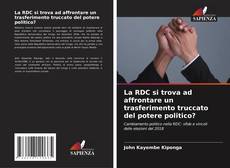 La RDC si trova ad affrontare un trasferimento truccato del potere politico? kitap kapağı