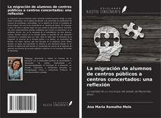 Capa do livro de La migración de alumnos de centros públicos a centros concertados: una reflexión 