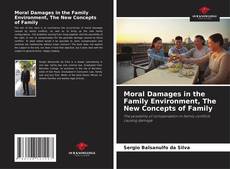 Moral Damages in the Family Environment, The New Concepts of Family的封面