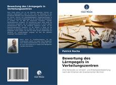 Bookcover of Bewertung des Lärmpegels in Verteilungszentren