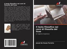 Portada del libro de Il testo filosofico nei corsi di filosofia del liceo