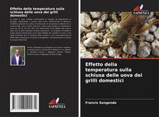 Portada del libro de Effetto della temperatura sulla schiusa delle uova dei grilli domestici