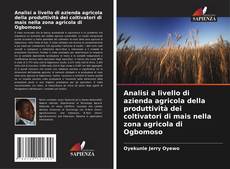 Portada del libro de Analisi a livello di azienda agricola della produttività dei coltivatori di mais nella zona agricola di Ogbomoso