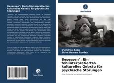 Borítókép a  Besessen": Ein fehlinterpretiertes kulturelles Gebräu für psychische Störungen - hoz