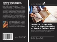 Capa do livro de Desarrollo comunitario con el turismo de trekking en Rasuwa, Gatlang Nepal 