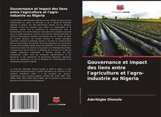 Buchcover von Gouvernance et impact des liens entre l'agriculture et l'agro-industrie au Nigeria