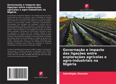 Borítókép a  Governação e impacto das ligações entre explorações agrícolas e agro-industriais na Nigéria - hoz