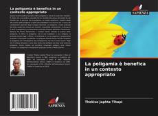 Portada del libro de La poligamia è benefica in un contesto appropriato