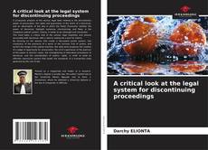 Buchcover von A critical look at the legal system for discontinuing proceedings
