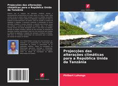 Portada del libro de Projecções das alterações climáticas para a República Unida da Tanzânia