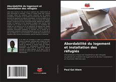 Couverture de Abordabilité du logement et installation des réfugiés