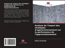 Couverture de Analyse de l'impact des stratégies d'approvisionnement sur la performance de l'approvisionnement