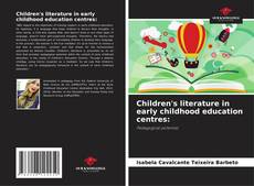 Capa do livro de Children's literature in early childhood education centres: 