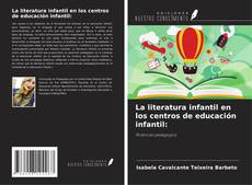 Couverture de La literatura infantil en los centros de educación infantil: