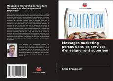 Buchcover von Messages marketing perçus dans les services d'enseignement supérieur