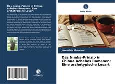 Bookcover of Das Nneka-Prinzip in Chinua Achebes Romanen: Eine archetypische Lesart