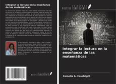 Capa do livro de Integrar la lectura en la enseñanza de las matemáticas 