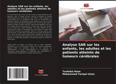 Buchcover von Analyse SAR sur les enfants, les adultes et les patients atteints de tumeurs cérébrales