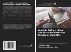 Portada del libro de Análisis SAR en niños, adultos y pacientes con tumores cerebrales