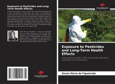Exposure to Pesticides and Long-Term Health Effects的封面
