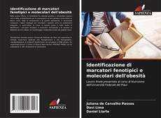 Identificazione di marcatori fenotipici e molecolari dell'obesità kitap kapağı