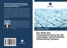 Capa do livro de Die Rolle des Unternehmertums für die zukünftige wirtschaftliche Entwicklung Taiwans 