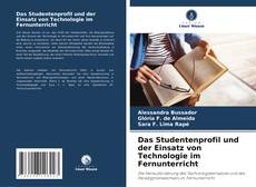 Capa do livro de Das Studentenprofil und der Einsatz von Technologie im Fernunterricht 