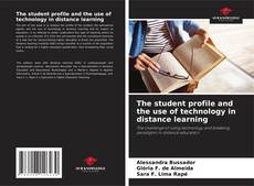 The student profile and the use of technology in distance learning的封面
