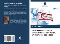 Capa do livro de FRIEDENSOPERATION IN ZYPERN ANLÄSSLICH DES 50. JAHRESTAGES DES SIEGES 